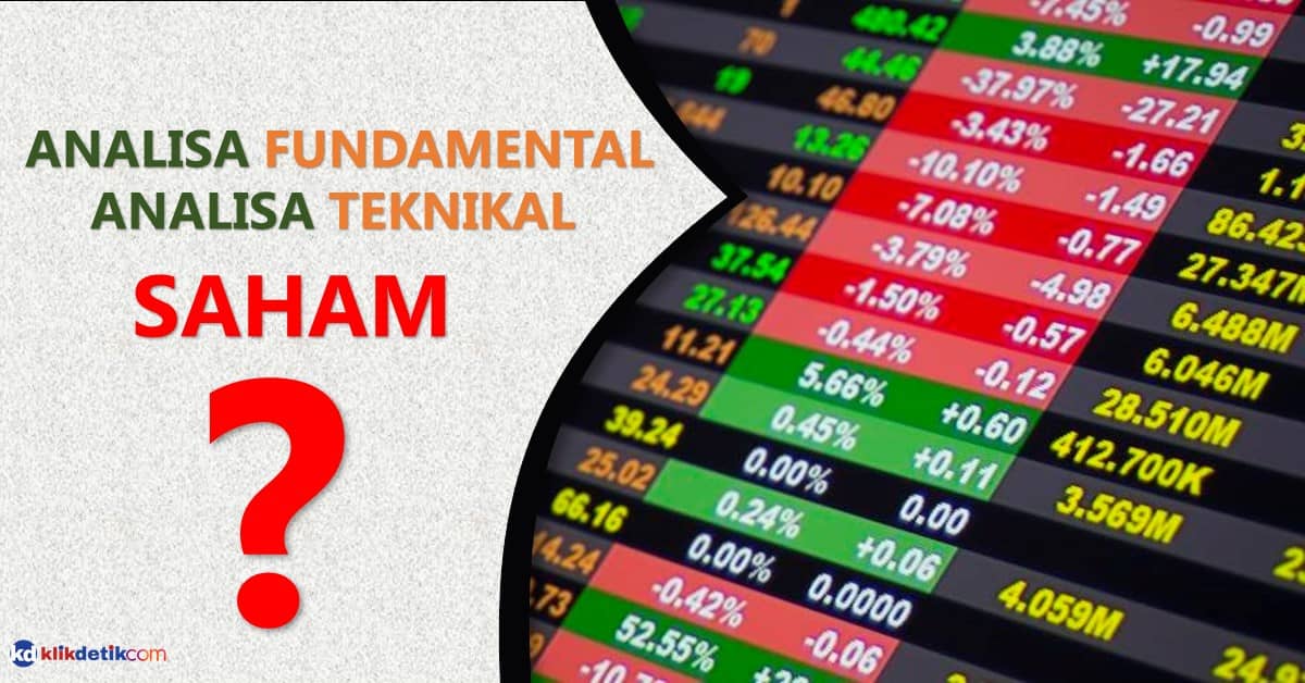 Analisa Dasar Bermain Saham, Fundamental dan Teknikal