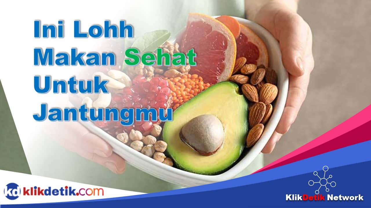 makanan sehat untuk jantung