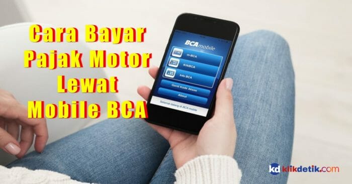 Cara Bayar Pajak Motor Lewat Mobile Banking BCA