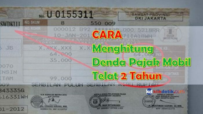 Cara Mudah Menghitung Denda Pajak Mobil Telat 2 Tahun