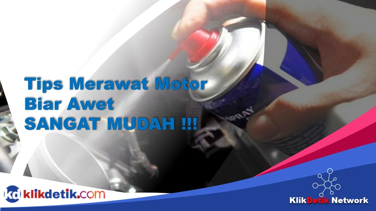 Tips Merawat Motor Mudah