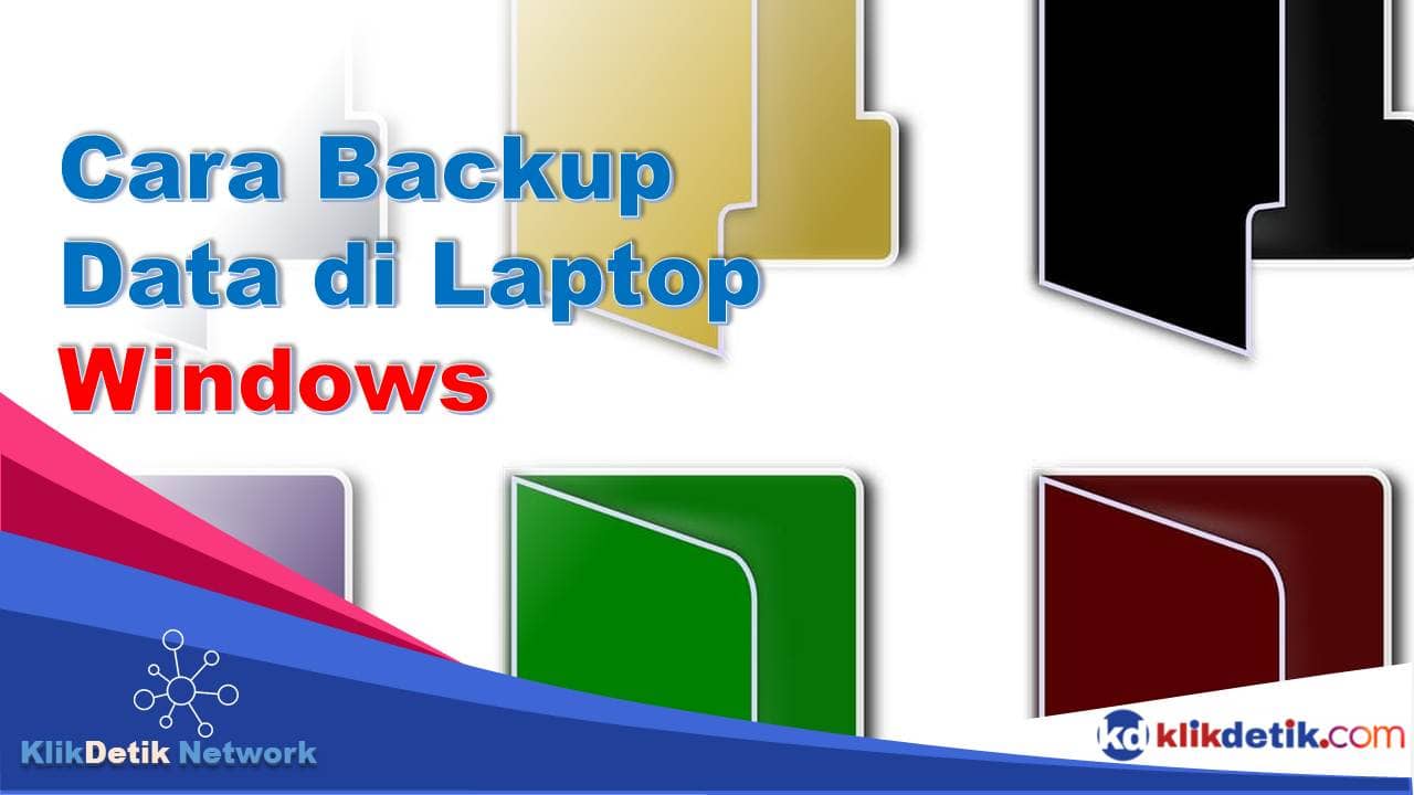 Cara Backup Data di Laptop Windows 7 8 10