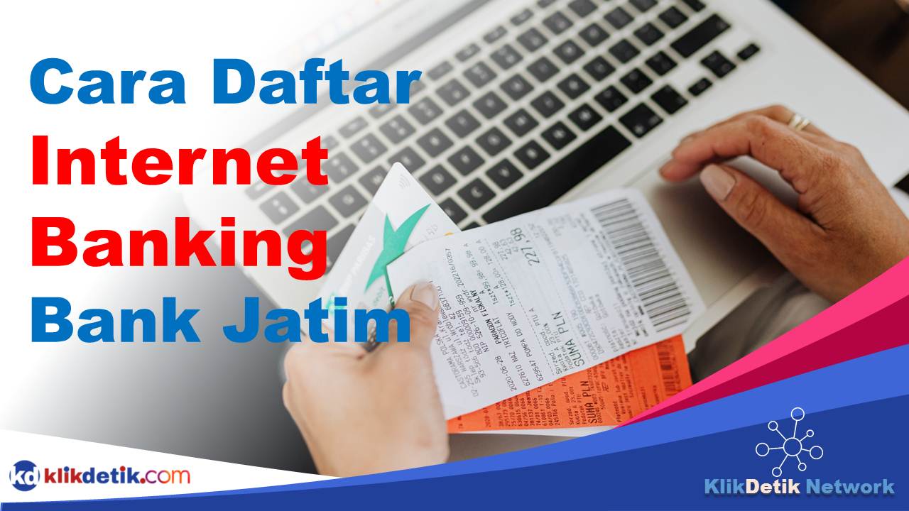 Cara Daftar Internet Banking Bank Jatim