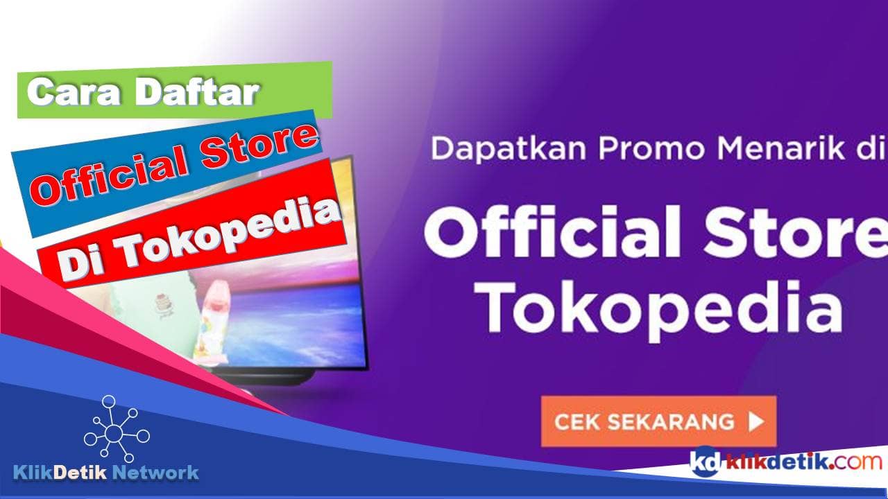 Cara Daftar Official Store Tokopedia