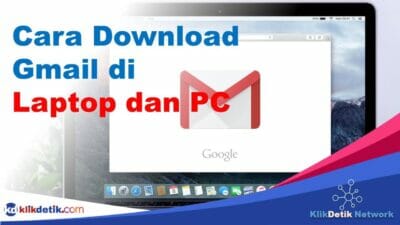 Cara Download Gmail di Laptop dan PC