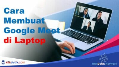 Cara Membuat Google Meet di Laptop untuk Guru