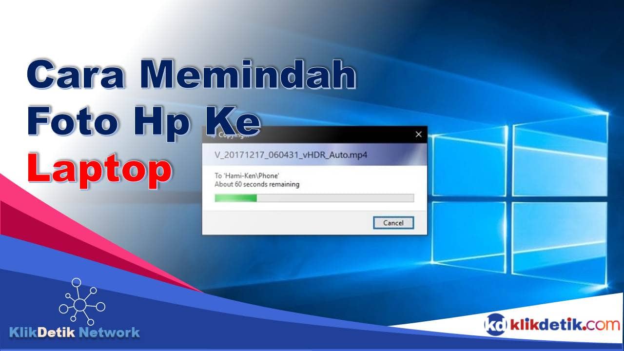 Cara Memindah Foto HP Ke Laptop