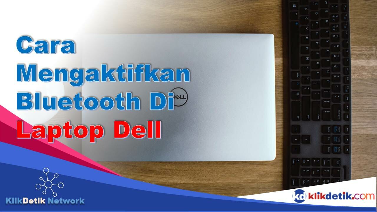 Cara Mengaktifkan Bluetooth Di Laptop Dell