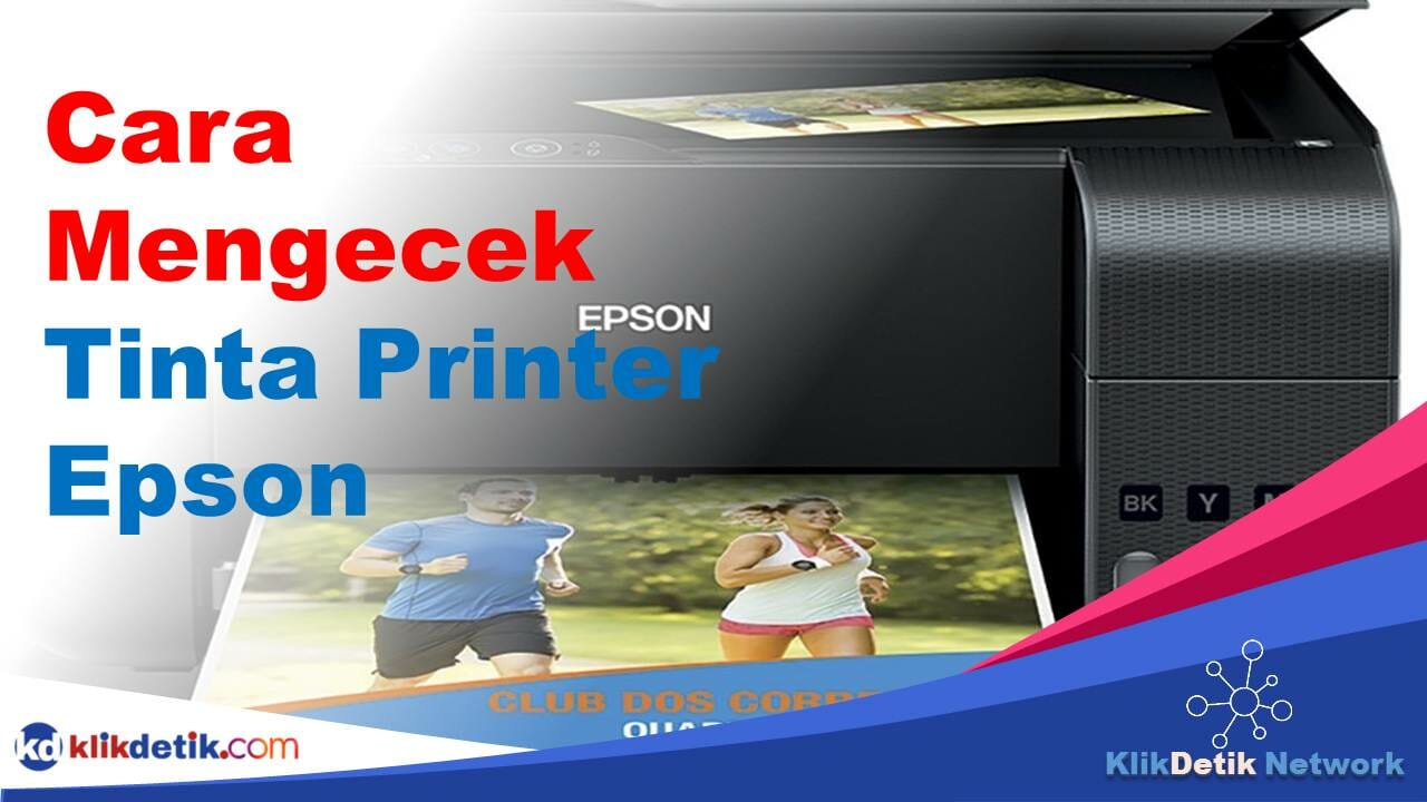 Cara Mengecek Tinta Printer Epson