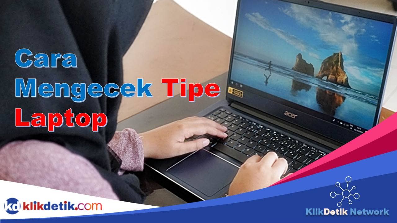 Cara Mengecek Tipe Laptop