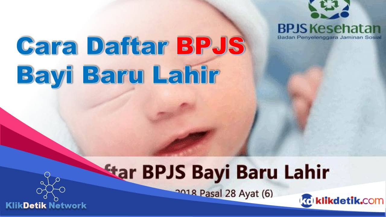 Cara Daftar BPJS Bayi Baru Lahir