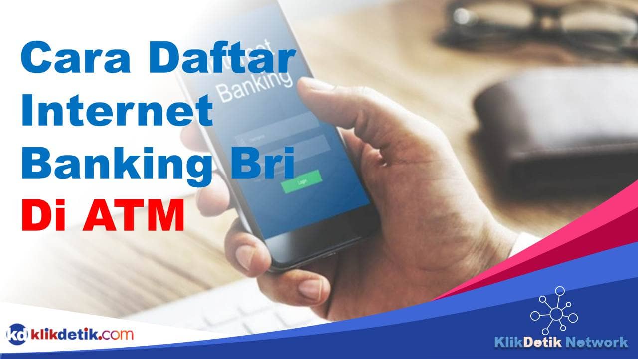 cara daftar internet banking bri di atm