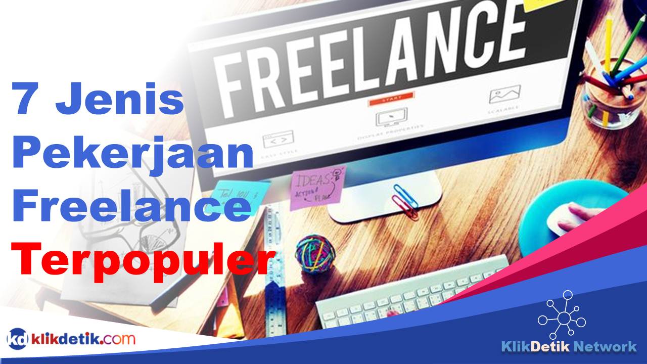 7 Jenis Pekerjaan Freelance Terpopuler