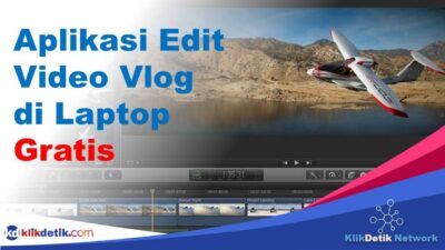Aplikasi Edit Video Vlog di Laptop Gratis