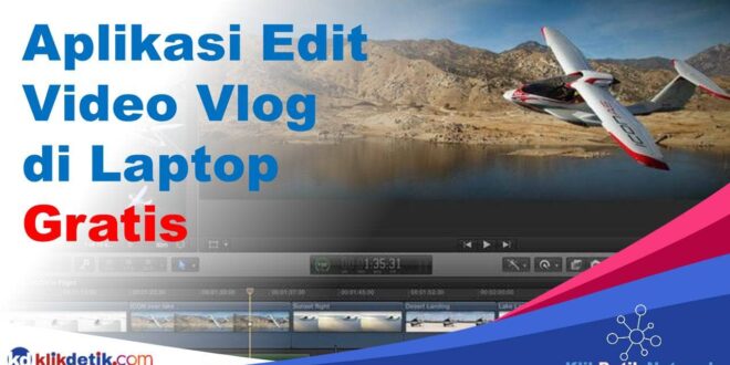 Aplikasi Edit Video Vlog di Laptop Gratis