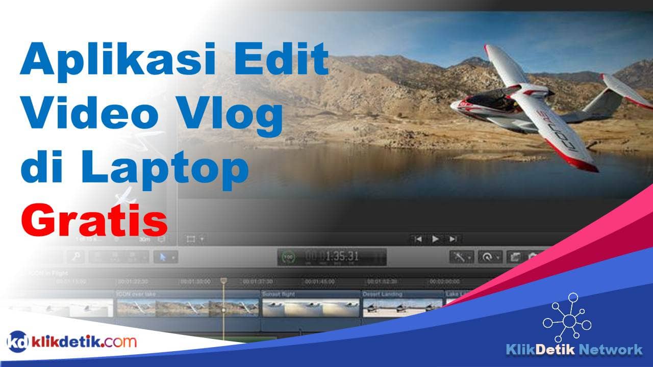 Aplikasi Edit Video Vlog di Laptop Gratis