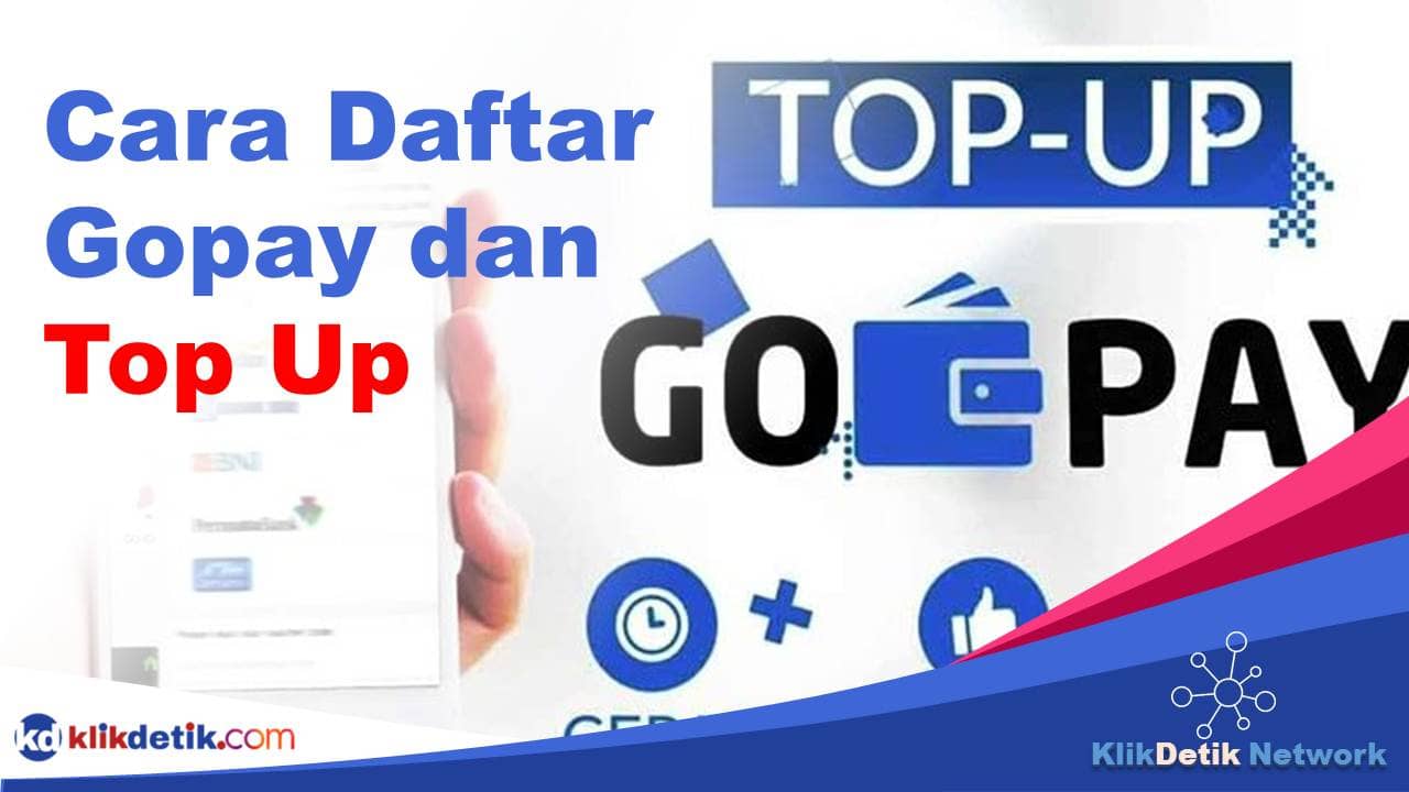 Cara Daftar Gopay dan Top Up