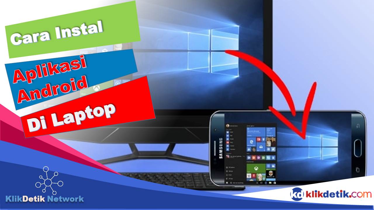 Cara Install Aplikasi Android di Laptop