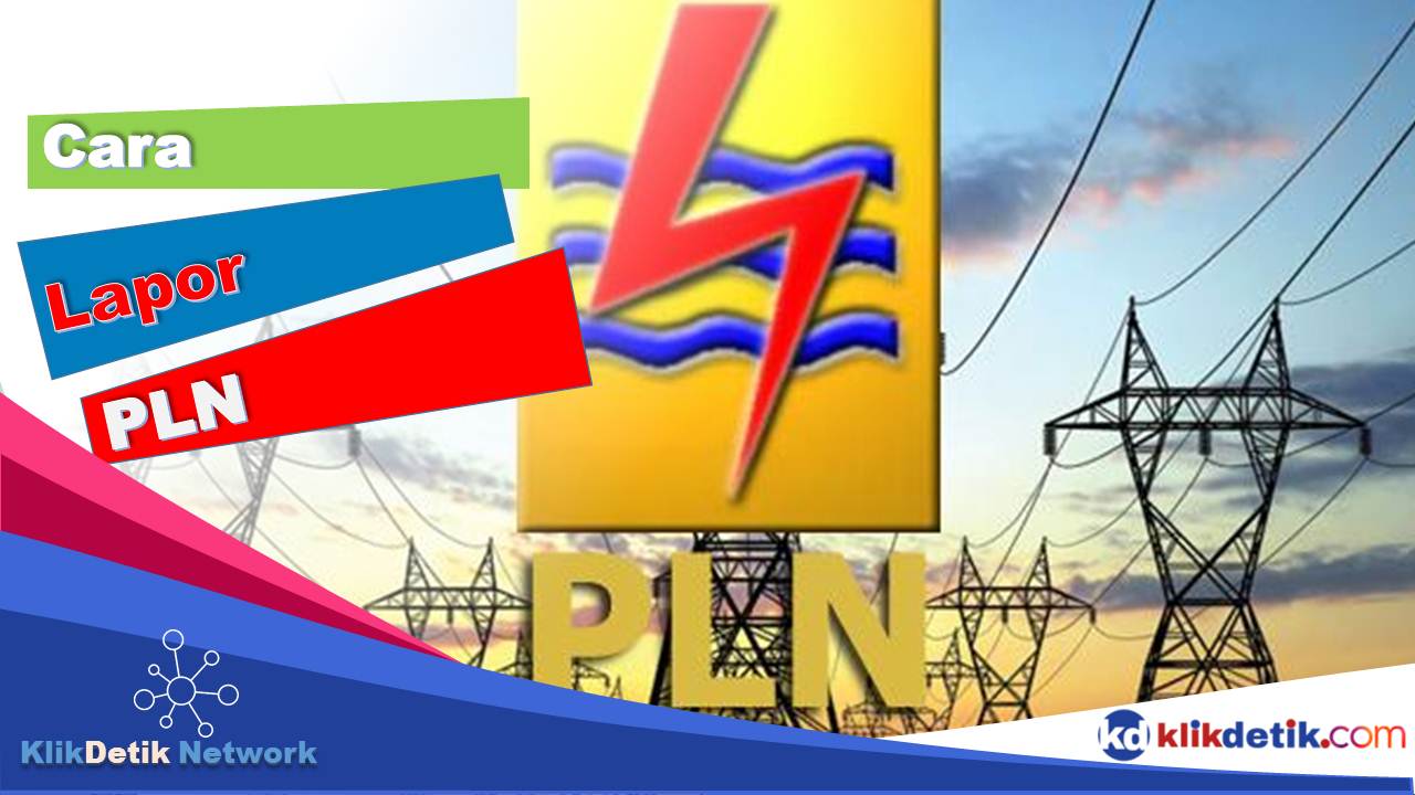 Cara Lapor PLN Paling Mudah