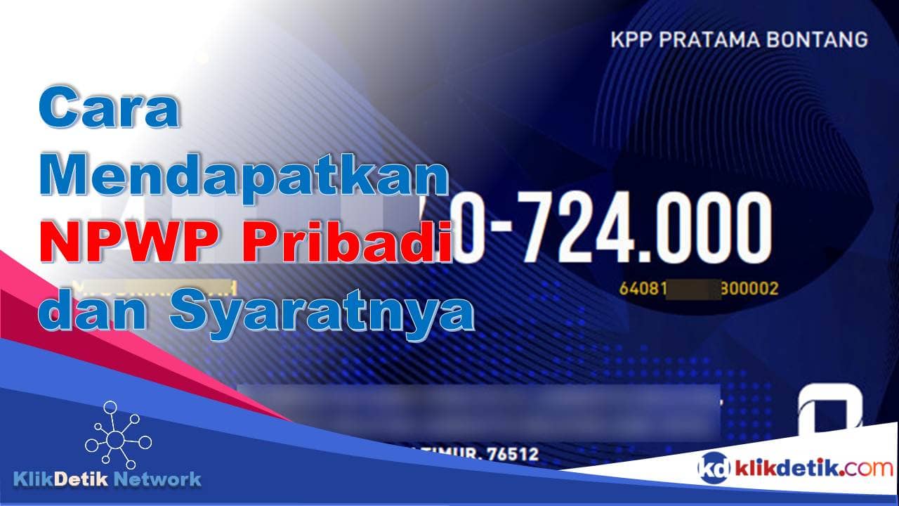 Cara Mendapatkan NPWP Pribadi dan Syaratnya