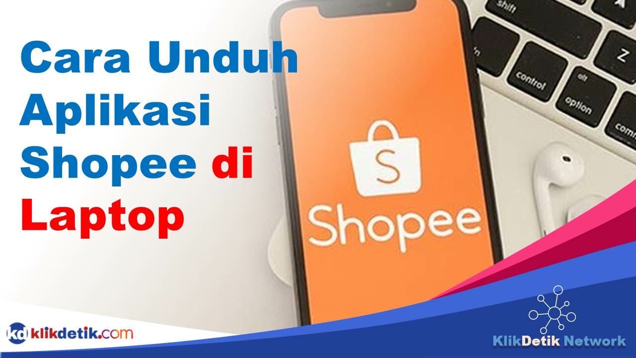 Cara Unduh Aplikasi Shopee di Laptop