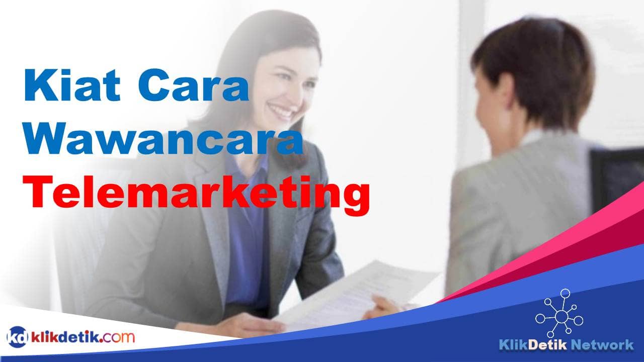 Kiat Cara Wawancara Telemarketing