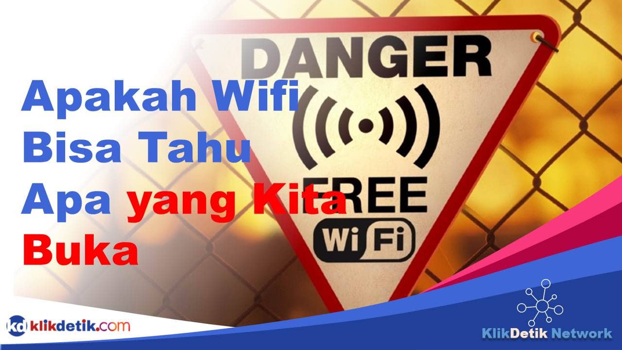 Apakah Wifi Bisa Mengetahui Apa yang Kita Buka