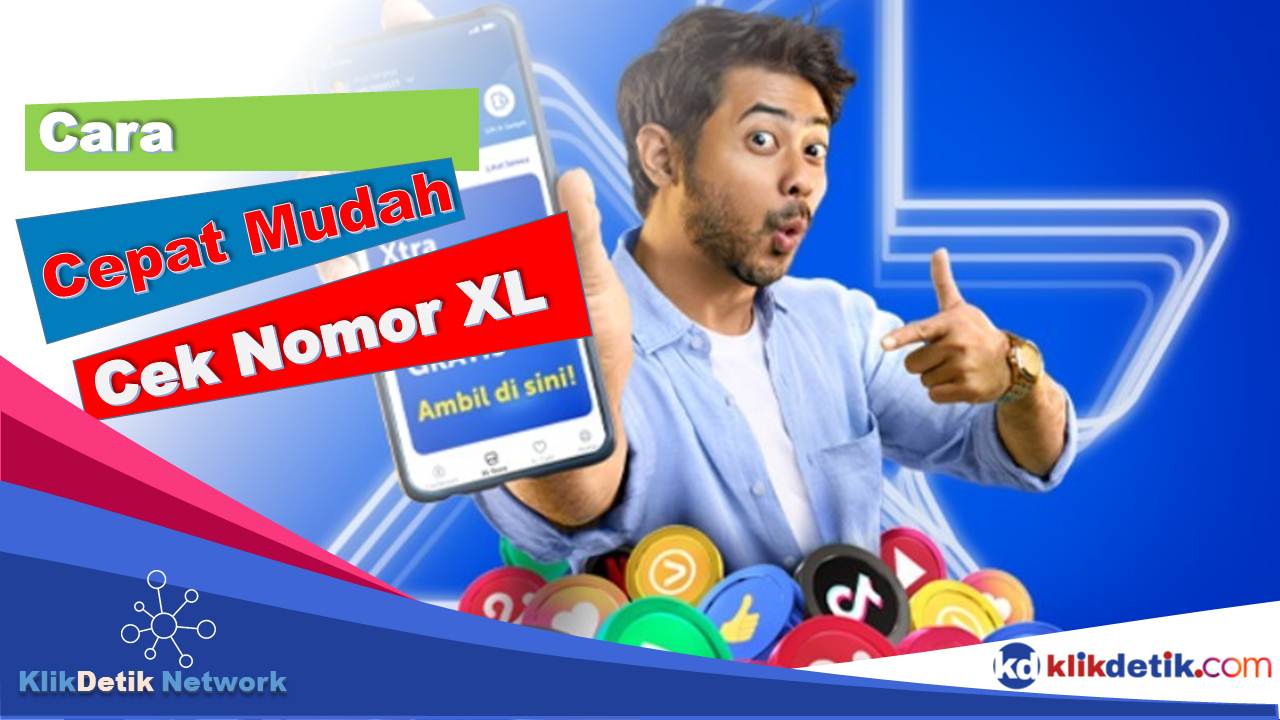 Cara Cepat Mudah Cek Nomor XL Terbaru 2021