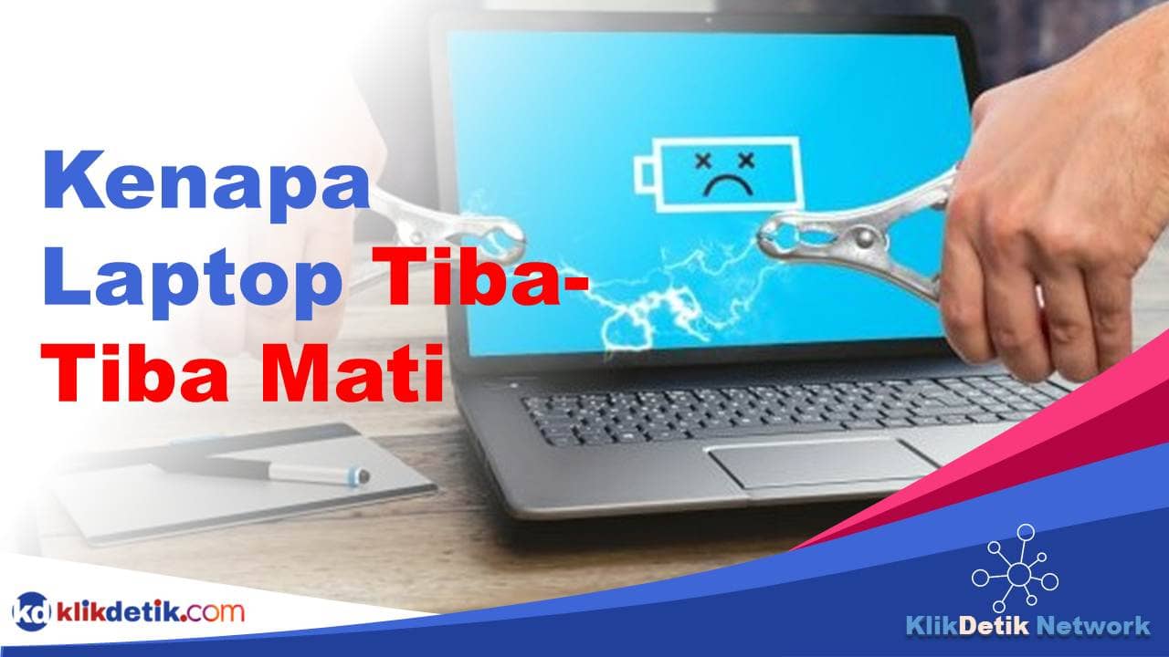 Kenapa Laptop Tiba-Tiba Mati