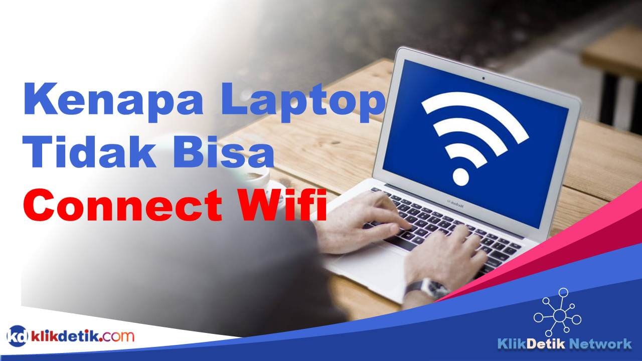 Kenapa Laptop Tidak Bisa Connect Wifi