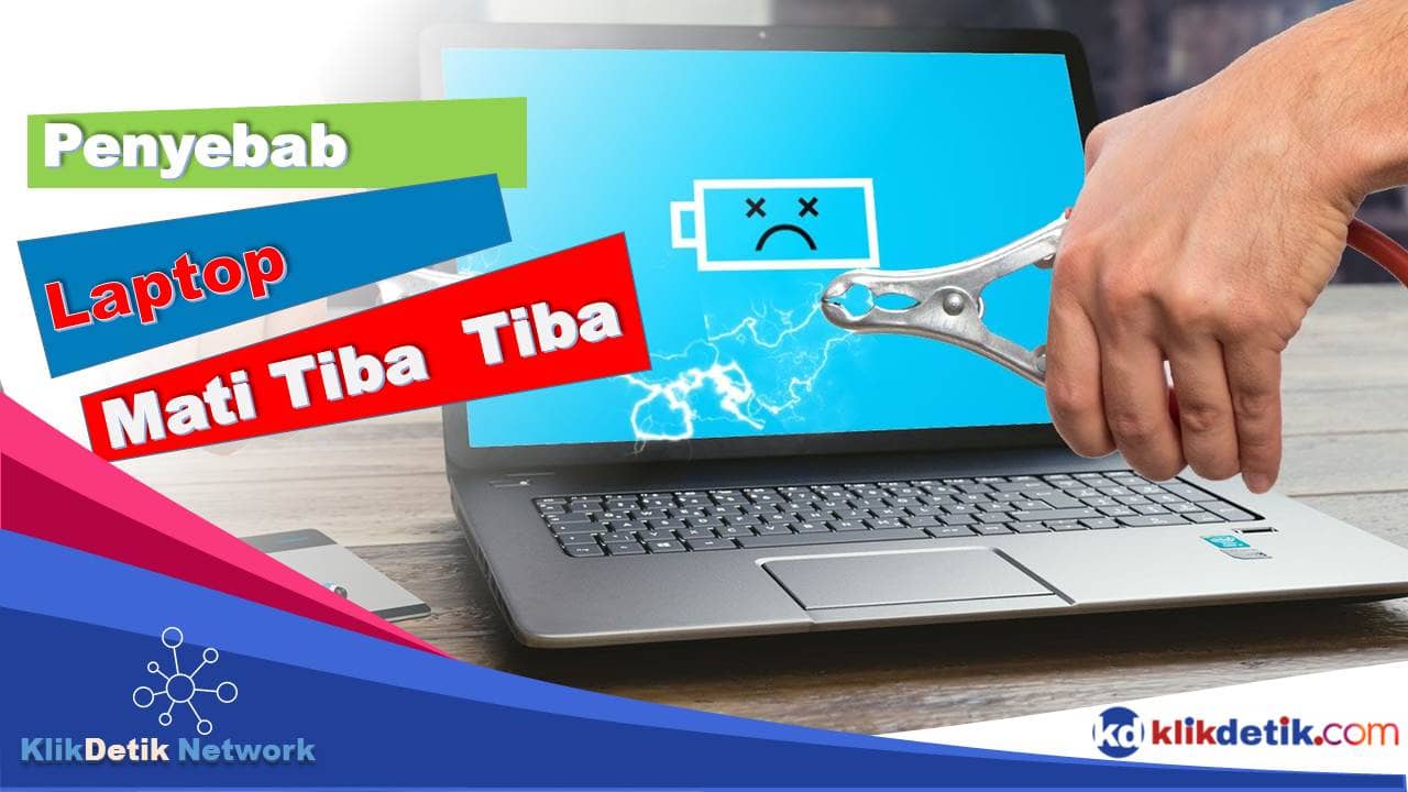 Penyebab Laptop Mati Tiba - Tiba