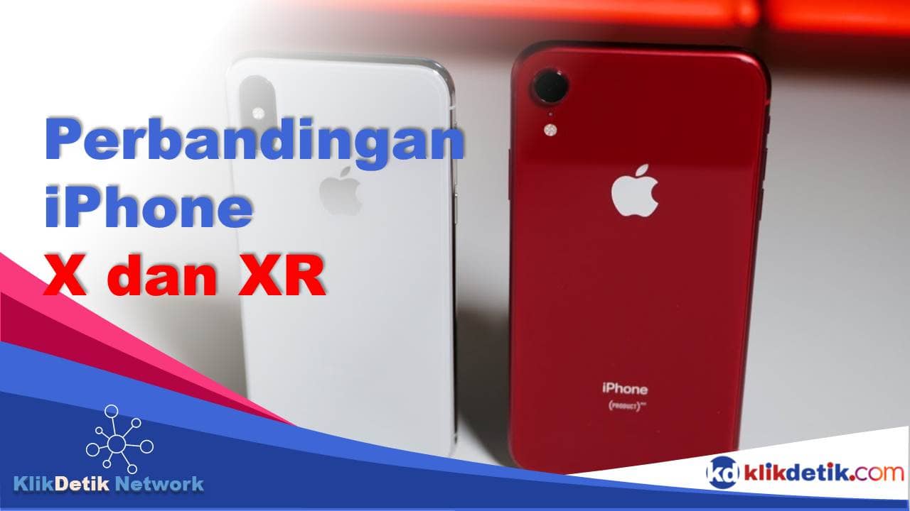 Perbandingan iPhone X dan XR