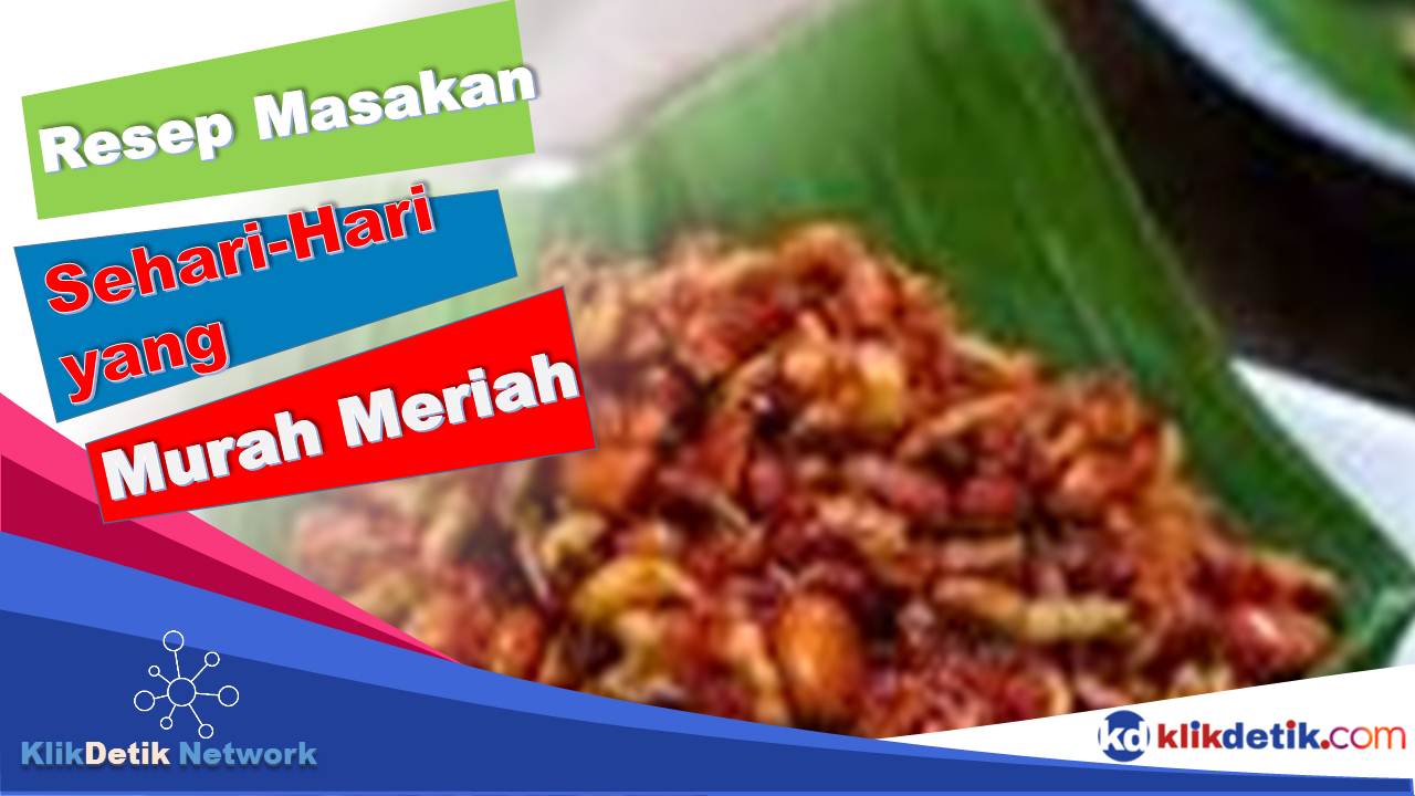 Resep Masakan Sehari - Hari yang Murah Meriah