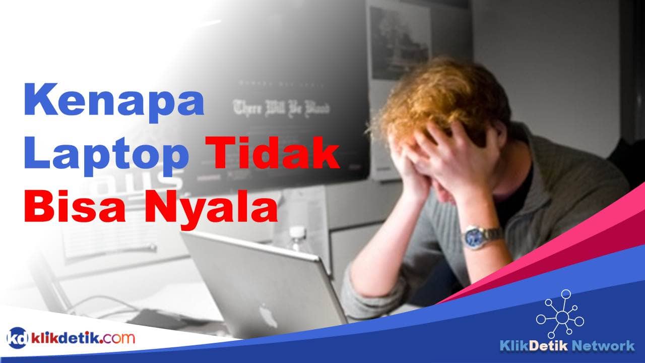 kenapa laptop tidak bisa nyala