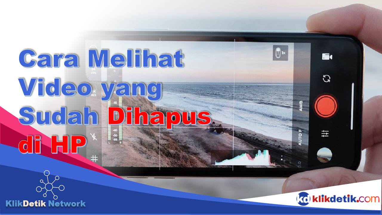 Cara Melihat Video yang Sudah Dihapus di HP