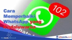Cara Memperbaiki WhatsApp yang Kadaluwarsa