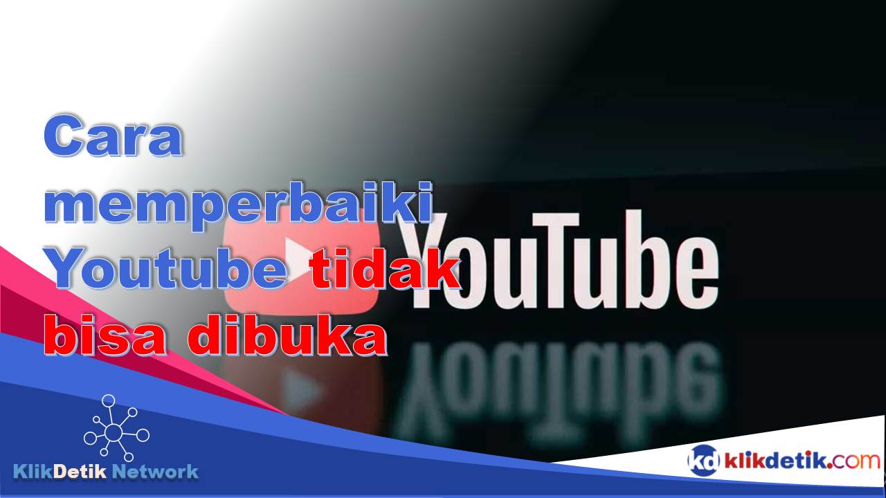 Cara Memperbaiki YouTube yang Tidak Bisa Dibuka