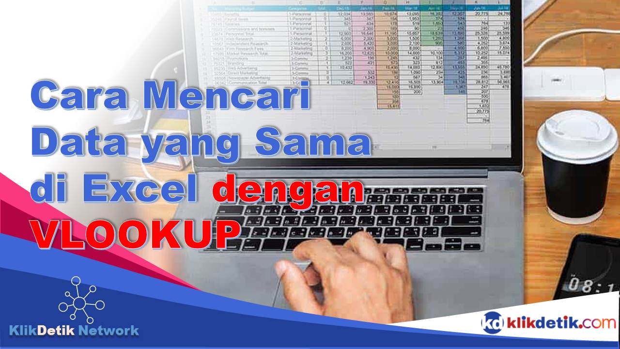 Cara Mencari Data yang Sama di Excel dengan VLOOKUP