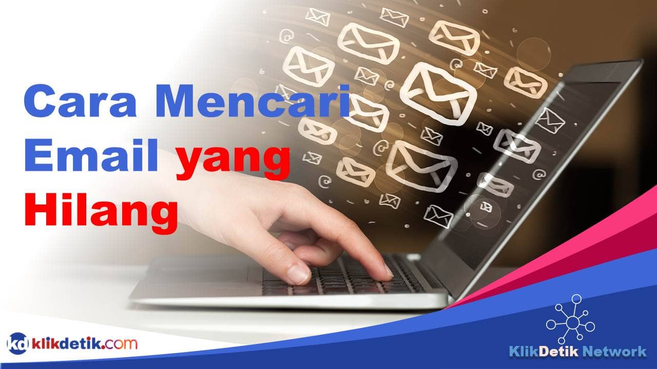 Cara Mencari Email yang Hilang