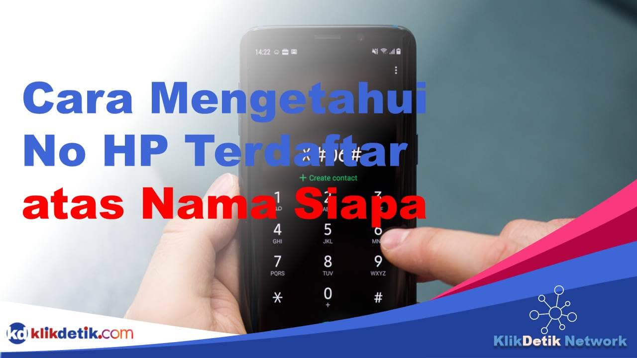 Cara Mengetahui No HP Terdaftar atas Nama Siapa