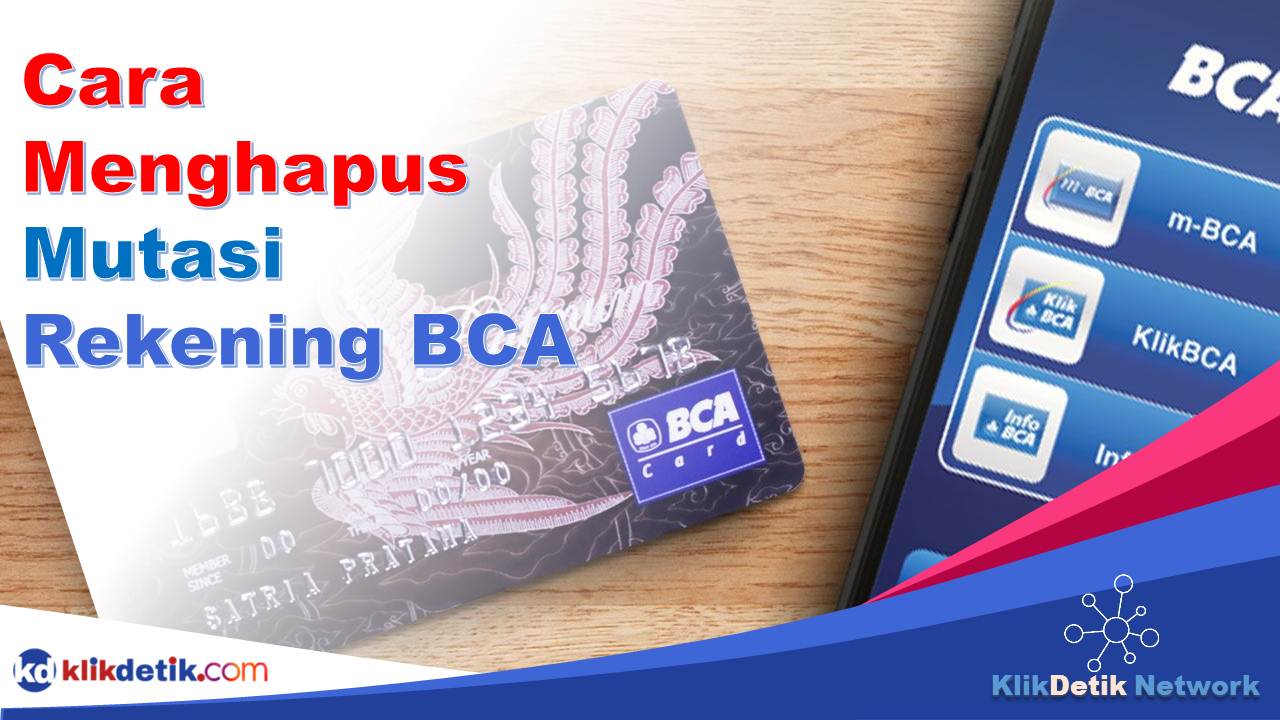 Cara Menghapus Mutasi Rekening BCA