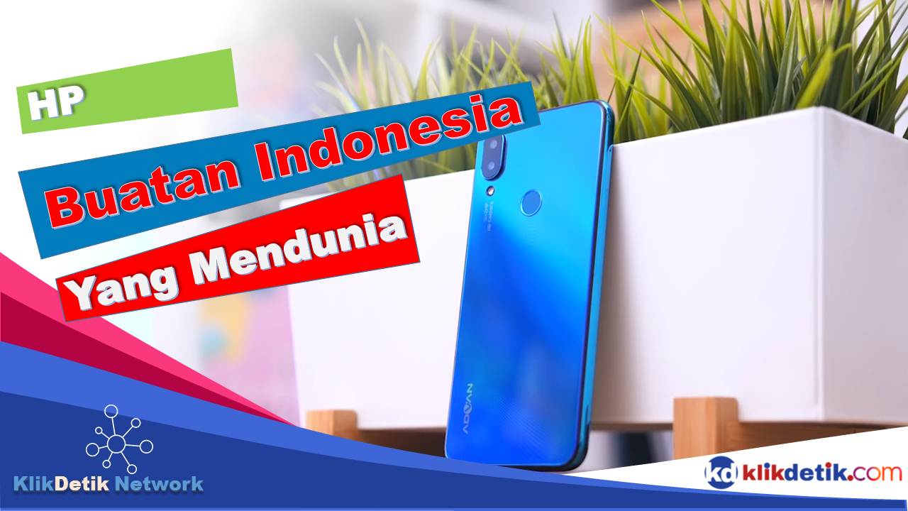 HP Buatan Indonesia yang Mendunia