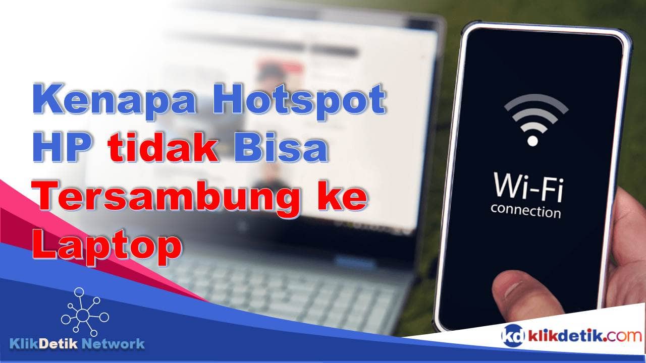 Kenapa Hotspot HP tidak Bisa Tersambung ke Laptop