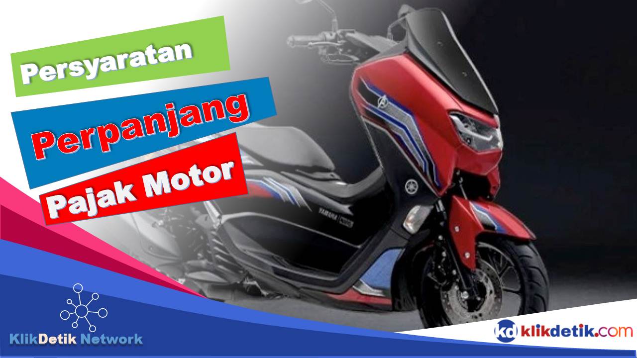 Persyaratan Perpanjang Pajak Motor