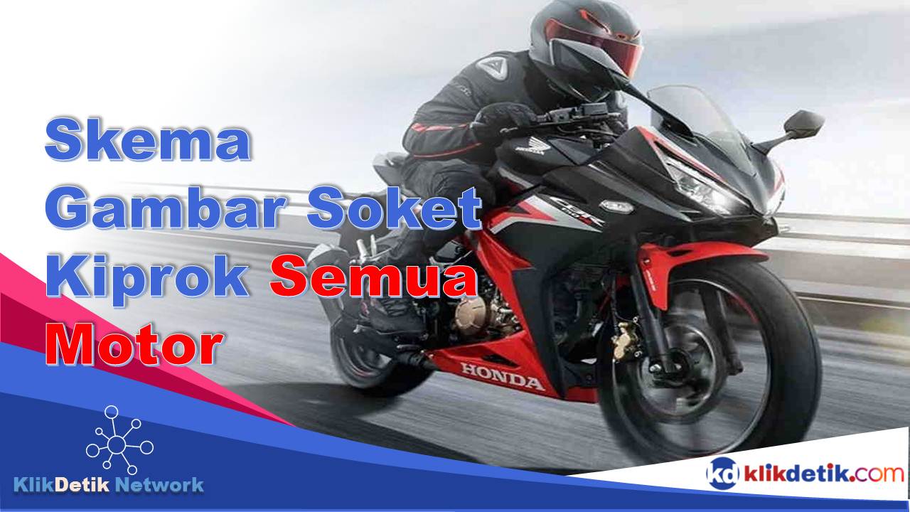 Skema Gambar Soket Kiprok Semua Motor