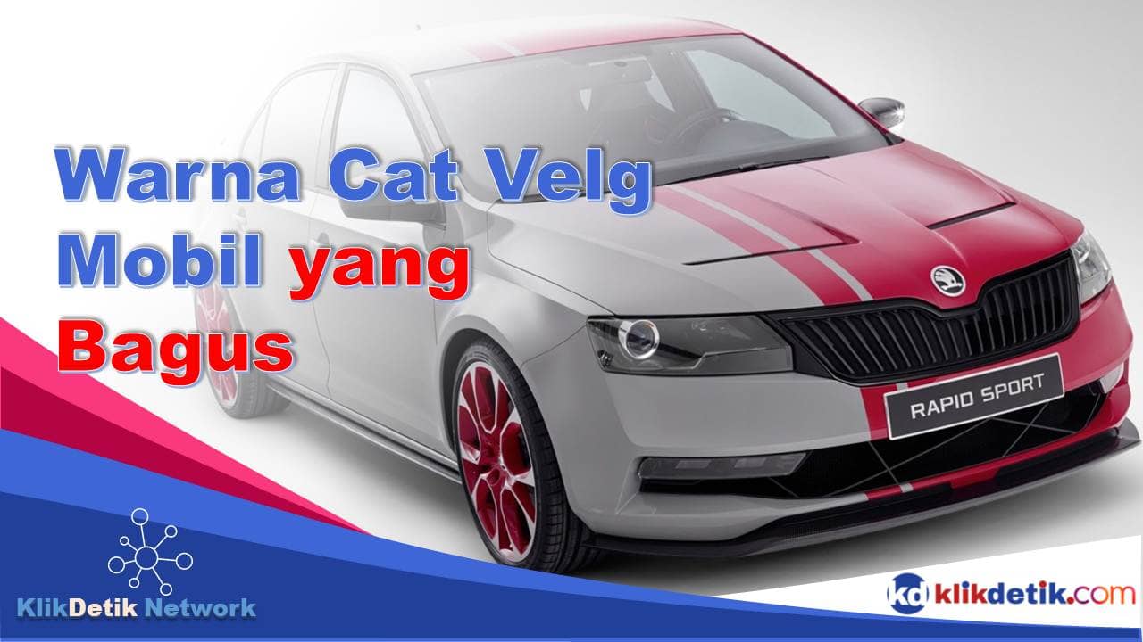 Warna Cat Velg Mobil yang Bagus