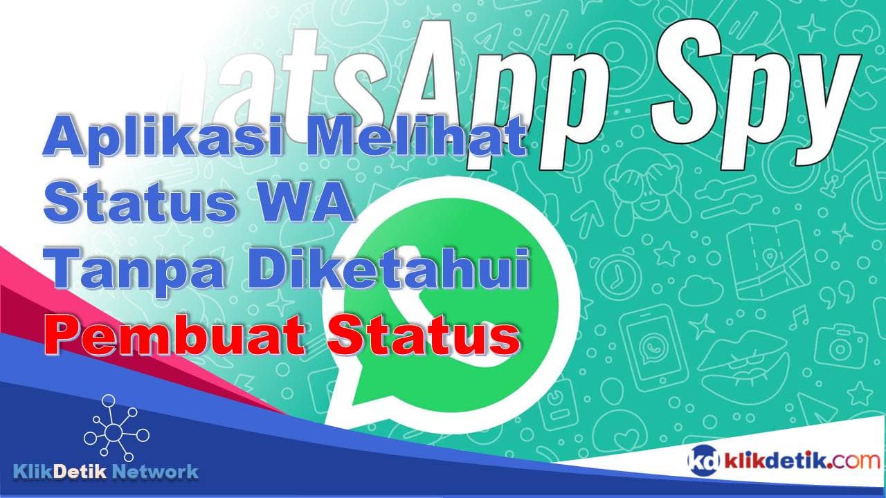 Aplikasi Melihat Status WA Tanpa Diketahui Pembuat Status