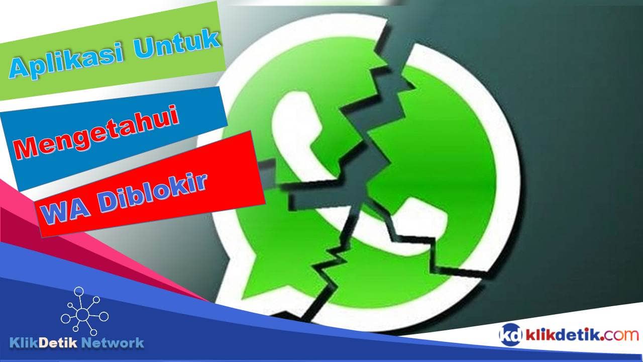 Aplikasi Untuk Mengetahui WA Diblokir