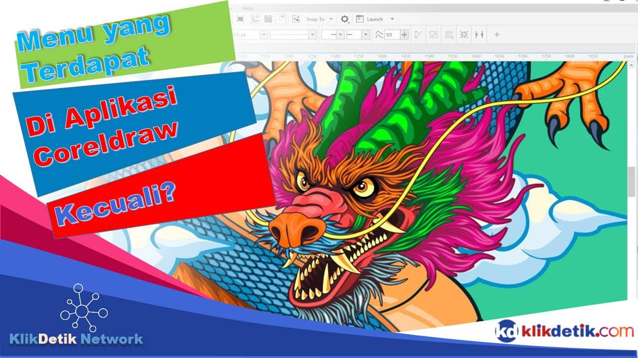 Berikut Ini Adalah Menu yang Terdapat di Aplikasi CorelDraw Kecuali