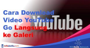 Cara Download Video di YouTube Go Langsung ke Galeri